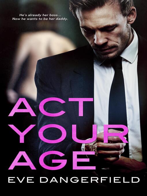 Title details for Act Your Age by Eve Dangerfield - Available